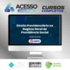 Curso de Prática Forense em Direito Previdenciário no Regime Geral de Previdência Social - CERS
