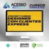 Designer com Clientes Express + Planilha de Precificação - Eduardo Portella