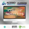 A Coragem de Ser Imperfeito - Brene Brown
