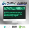 Como Alavancar seus Negócios por meio do Marketing Digital - Lucimar Sasso