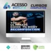 The Ultimate Guide To Body Recomposition - Jeff Nippard [INGLÊS]