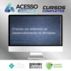 Curso Criando um Ambiente de Desenvolvimento no Windows - Willian Justen