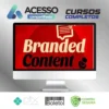 Branded Content: Conteúdo Estratégico Para Marcas - Luísa Barwinski