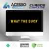 What The Duck - Efeito Orna - Irmãs Alcântara