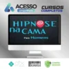Hipnose na Cama para Homens: Hipnose na Prática - Filipe Lima
