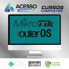 Curso Completo de Mikrotik RouterOS! Do Simples ao Avançado! - Vitor Mazuco